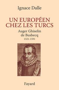 Produktbild: Un Europ&eacute;en chez les Turcs. Auger Ghiselin de Busbecq