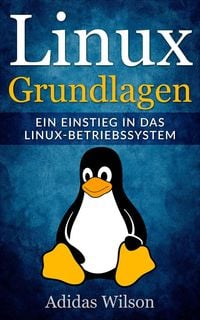 Produktbild: Linux Grundlagen - Ein Einstieg in das Linux-Betriebssystem