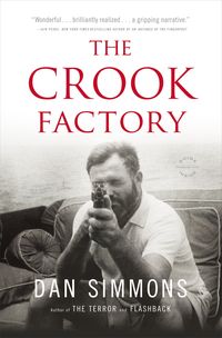 Bild vom Artikel The Crook Factory vom Autor Dan Simmons