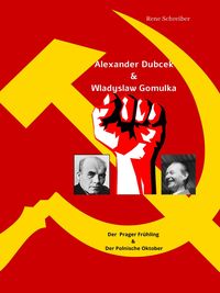 Produktbild: Alexander Dubcek & Wladyslaw Gomulka, Der Prager Fr&uuml;hling & der Polnische Oktober
