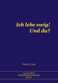 Produktbild: Ich lebe ewig! Und du?