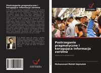 Produktbild: Postrzeganie pragmatyczne i koryguj&iquest;ca informacja zwrotna
