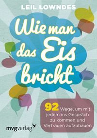 Bild vom Artikel Wie man das Eis bricht vom Autor Leil Lowndes