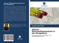 Produktbild: Ghanas Wirtschaftswachstum in der Perspektive