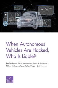 Produktbild: When Autonomous Vehicles Are Hacked, Who Is Liable?