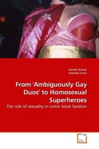 Produktbild: Schott, G: From 'Ambiguously Gay Duos' to Homosexual Superhe