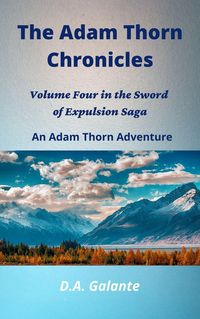 Produktbild: The Adam Thorn Chronicles (SWORD OF EXPULSION SAGA, #4)