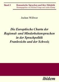 Produktbild: Die Europ&auml;ische Charta der Regional- und Minderheitensprachen in der Sprachpolitik Frankreichs und der Schweiz