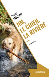 Produktbild: Jim, le chien, la rivi&egrave;re