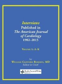 Produktbild: Interviews Published in The American Journal of Cardiology 1982-2015: Volume 1, A-K
