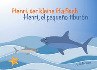 Produktbild: Henri, der kleine Haifisch - Henri, el peque&ntilde;o tibur&oacute;n
