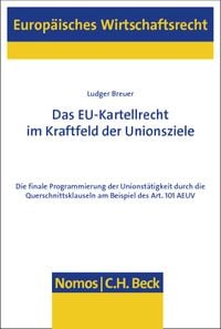 Produktbild: Das EU-Kartellrecht im Kraftfeld der Unionsziele