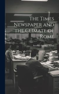 Produktbild: The Times Newspaper and the Climate of Rome