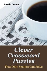 Produktbild: Clever Crossword Puzzles That Only Seniors Can Solve