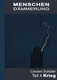 Produktbild: Menschend&auml;mmerung / Menschend&auml;mmerung IV - Krieg