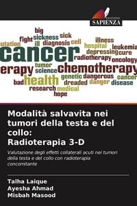 Produktbild: Modalit&agrave; salvavita nei tumori della testa e del collo: Radioterapia 3-D