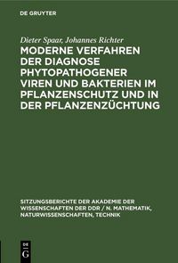 Produktbild: Moderne Verfahren der Diagnose phytopathogener Viren und Bakterien im Pflanzenschutz und in der Pflanzenz&uuml;chtung
