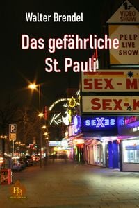 Bild vom Artikel Das gefährliche St. Pauli vom Autor Walter Brendel