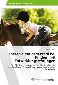 Produktbild: Therapie mit dem Pferd bei Kindern mit Entwicklungsst&ouml;rungen