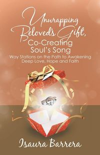 Produktbild: Unwrapping Beloved's Gift, Co-Creating Soul's Song