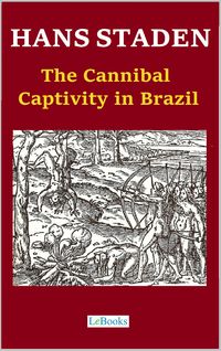 Produktbild: Hans Staden - The Cannibal Captivity in Brazil