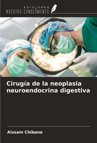 Produktbild: Cirug&iacute;a de la neoplasia neuroendocrina digestiva