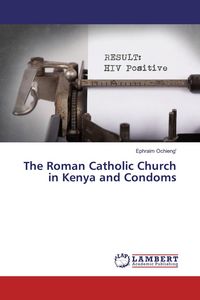 Produktbild: The Roman Catholic Church in Kenya and Condoms