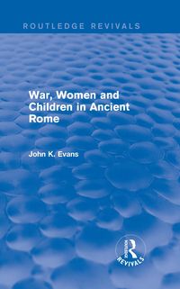 Produktbild: War, Women and Children in Ancient Rome (Routledge Revivals)