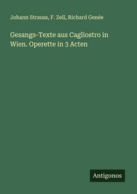 Produktbild: Gesangs-Texte aus Cagliostro in Wien. Operette in 3 Acten