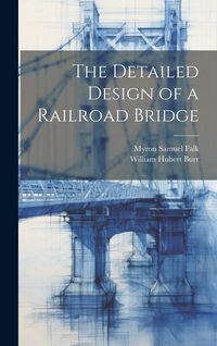 Produktbild: The Detailed Design of a Railroad Bridge
