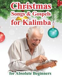 Produktbild: Christmas Songs and Gospels for Kalimba. For Absolute Beginners
