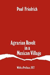 Produktbild: Friedrich, P: Agrarian Revolt in a Mexican Village