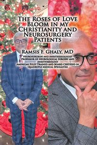 Produktbild: The Roses of Love Bloom in My Christianity and Neurosurgery Patients