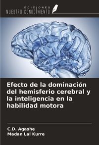 Produktbild: Efecto de la dominaci&oacute;n del hemisferio cerebral y la inteligencia en la habilidad motora