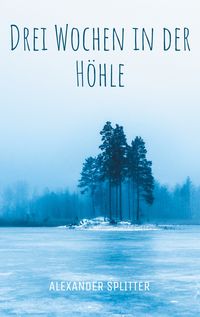 Produktbild: Drei Wochen in der H&ouml;hle