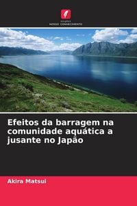 Produktbild: Efeitos da barragem na comunidade aqu&aacute;tica a jusante no Jap&atilde;o