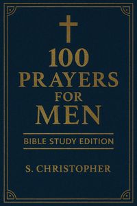 Produktbild: 100 Prayers for Men: Bible Study Edition