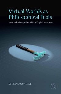 Produktbild: Virtual Worlds as Philosophical Tools