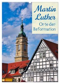 Produktbild: Martin Luther - Orte der Reformation (Wandkalender 2027 DIN A2 hoch), CALVENDO Monatskalender