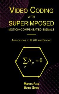 Produktbild: Video Coding with Superimposed Motion-Compensated Signals