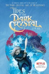Produktbild: Lee, J: Tides of the Dark Crystal #3