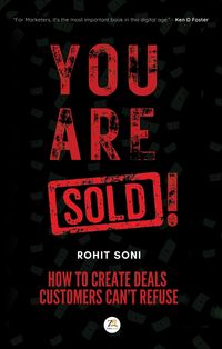 Produktbild: You Are Sold! How to Create Deals Customers Can't Refuse