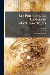 Produktbild: Les Principes De L'analyse Math&Atilde;(c)matiques