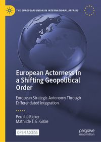 Produktbild: European Actorness in a Shifting Geopolitical Order