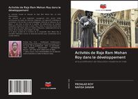 Produktbild: Activit&eacute;s de Raja Ram Mohan Roy dans le d&eacute;veloppement