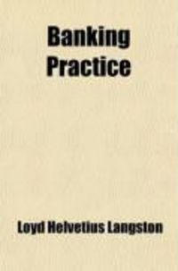 Produktbild: Banking Practice; A Textbook for Colleges and Schools of Business Administration