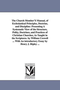 Produktbild: The Church Member'S Manual, of Ecclesiastical Principles, Doctrine, and Discipline