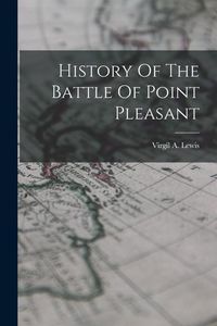 Produktbild: History Of The Battle Of Point Pleasant