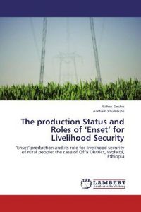 Produktbild: Gecho, Y: Production Status and Roles of 'Enset' for Livelih
