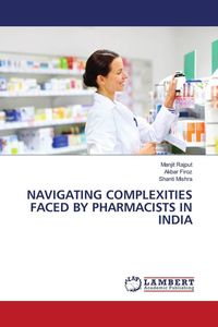 Produktbild: Navigating Complexities Faced By Pharmacists in India